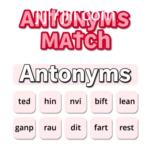 Exploring 'Antonyms Match': A Fun Twist on Vocabulary Building